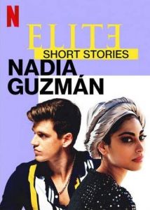 Elite Short Stories: Nadia Guzmán الموسم 1