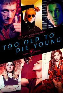 Too Old To Die Young الموسم 1