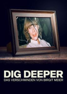 Dig Deeper: The Disappearance Of Birgit Meier الموسم 1