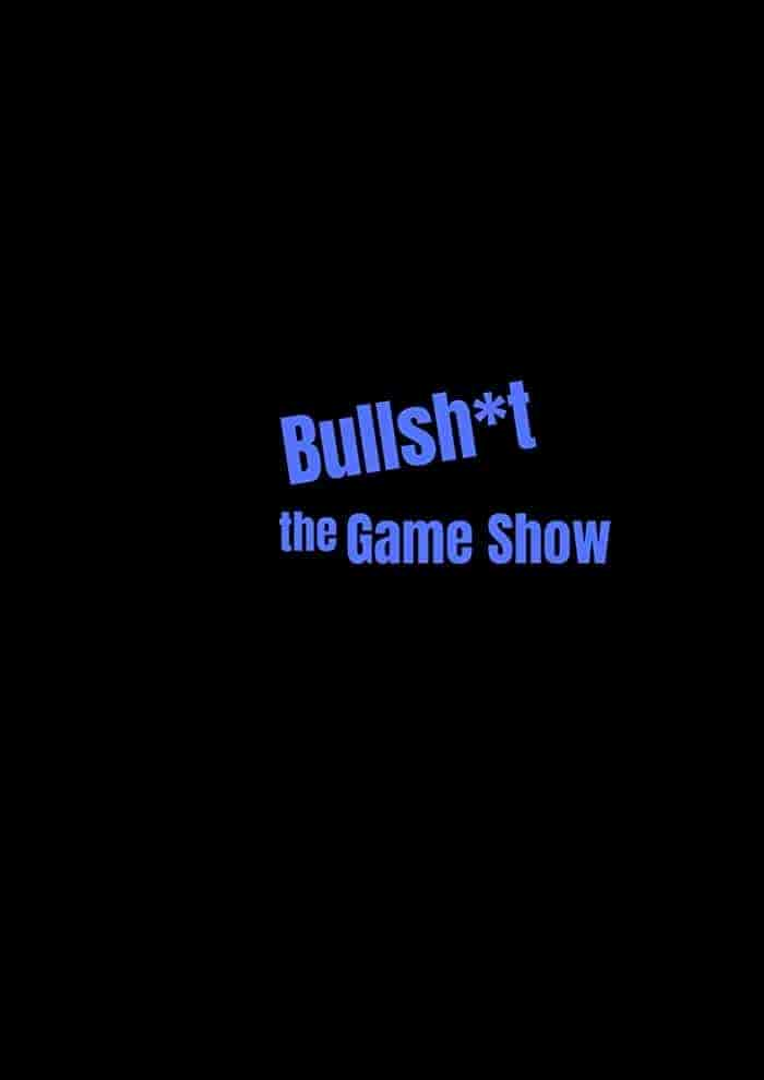 برنامج Bullsh*t The Game Show الموسم 1 مترجمة