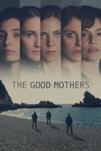 The Good Mothers الموسم 1