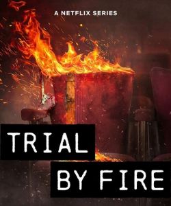 Trial By Fire الموسم 1