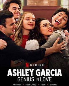 Ashley Garcia: Genius In Love الموسم 1