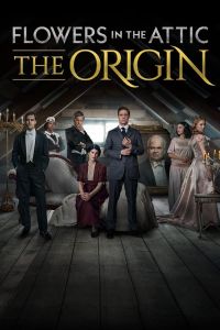 Flowers In The Attic: The Origin الموسم 1