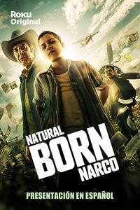 Natural Born Narco الموسم 1