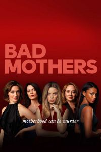 Bad Mothers الموسم 1