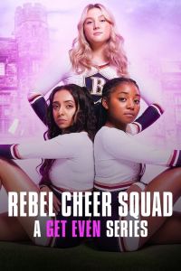 Rebel Cheer Squad: A Get Even Series الموسم 1