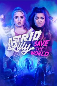 Astrid And Lilly Save The World الموسم 1