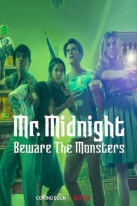 Mr. Midnight: Beware The Monsters الموسم 1